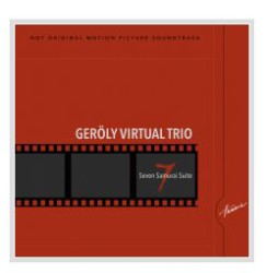 Geröly Virtuál Trió - Seven Samurai Suite - CD