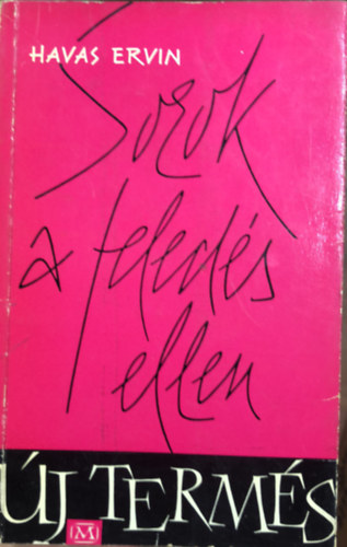 Havas Ervin - Sorok a feled�s ellen