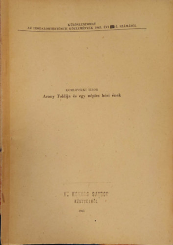 Komlovszki Tibor - Arany Toldija és egy népies hősi ének - Különlenyomat