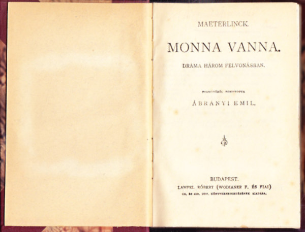 Maeterlinck - Monna Vanna- Joyzelle - A hívatlan vendég - A vakok - Családi kör
