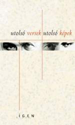 T�th P�ter-P�l  (szerk.) - Utols� versek, utols� k�pek