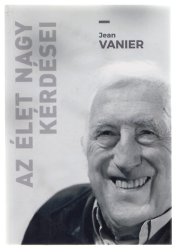 Jean Vanier - Az let nagy krdsei