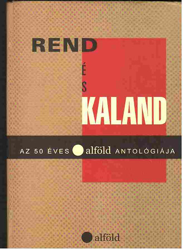 Debrecen - Rend s kaland / AZ 50 ves Alfld antolgija