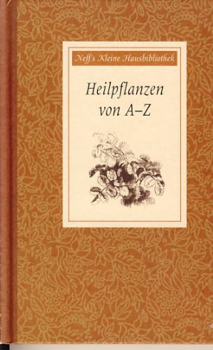 Heilpflanzen von A - Z