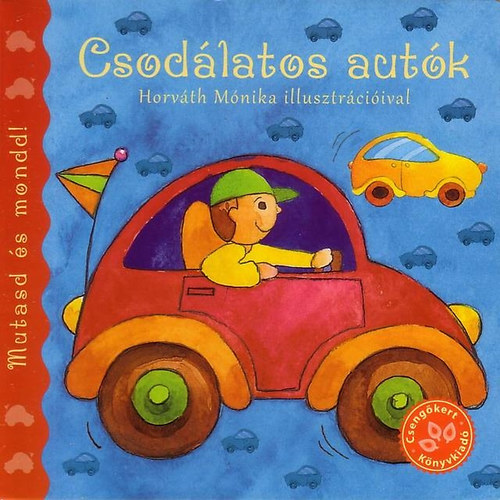 Bogos Katalin; Horvth Mnika - Csodlatos autk