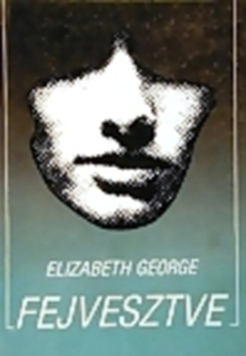 Elizabeth George - Fejvesztve
