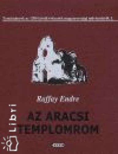 Raffay Endre - Az aracsi templomrom
