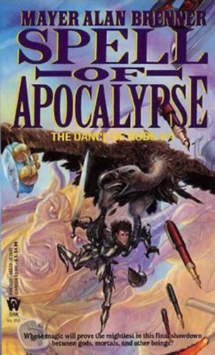 Mayer Alan Brenner - Spell of Apocalypse - The Dance of Gods #4 (Daw Books Collectors No. 953)
