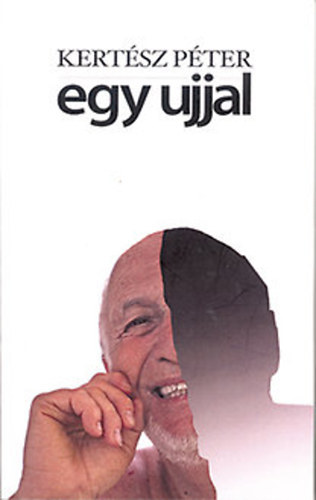 Kertsz Pter - Egy ujjal