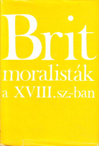 Márkus György - Brit moralisták a XVIII. században