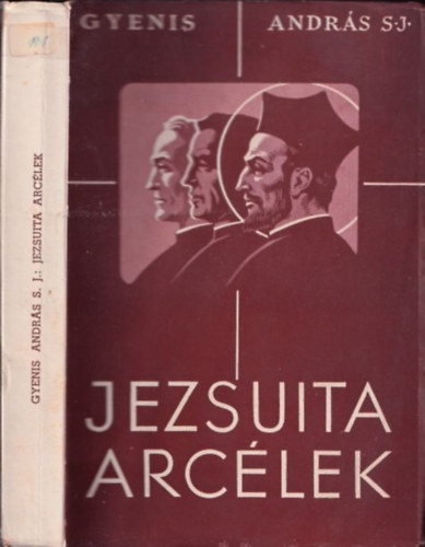 P. Gyenis Andrs S. J.  (szerk.) - Jezsuita arclek I.