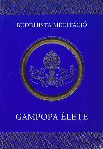 Ratna Ling Ford�t� Csoport - Gampopa �lete (Milarepa sz�zezer dal�b�l)