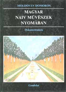 Moldován Domokos - Magyar naiv művészek nyomában