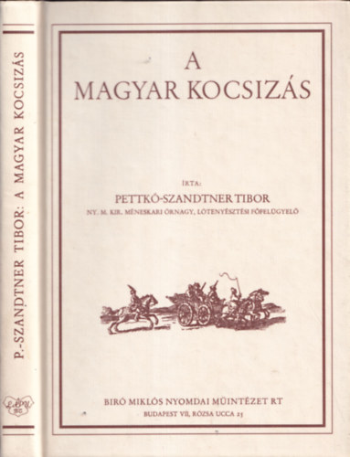 Pettk-Szandtner Tibor - A magyar kocsizs (Reprint)