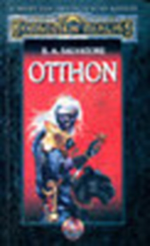 R. A. Salvatore - Otthon (Sötételf-trilógia I. - Forgotten Realms)
