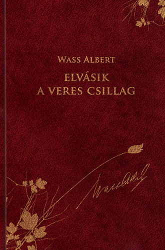 Wass Albert - Elvsik a veres csillag