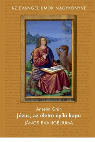 Anselm Grn - Jzus, az letre nyl kapu