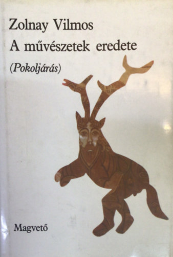 Zolnay Vilmos - A mvszetek eredete