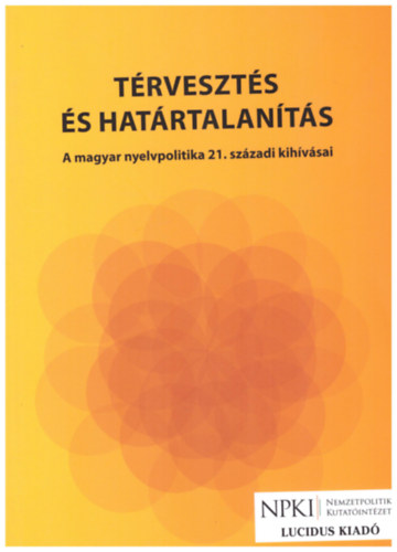 K�ntor Zolt�n  (szerk.) - T�rveszt�s �s hat�rtalan�t�s