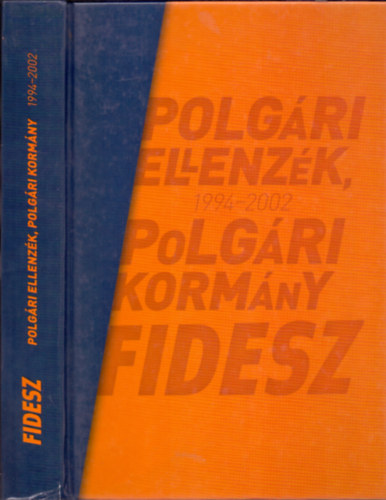 Modor �d�m - Polg�ri ellenz�k, polg�ri korm�ny - Fidesz 1994-2002