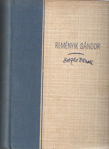 Rem�nyik S�ndor - Rem�nyik S�ndor �sszes versei I.