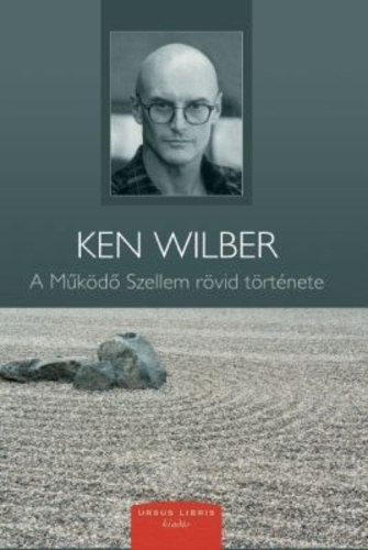 Ken Wilber - A M�k�d� Szellem r�vid t�rt�nete