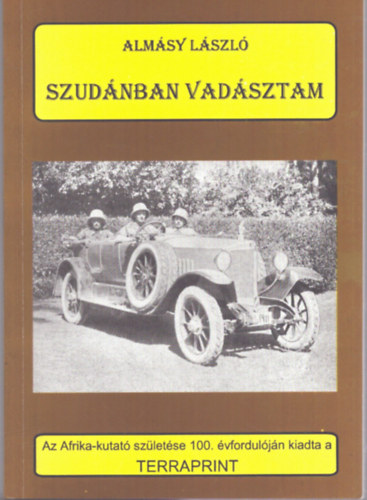Alm�sy L�szl� - Szud�nban vad�sztam
