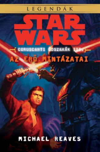 Michael Reaves - Star Wars: Az Er mintzatai