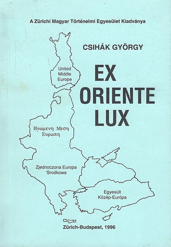 Csihk Gyrgy - Ex oriente lux
