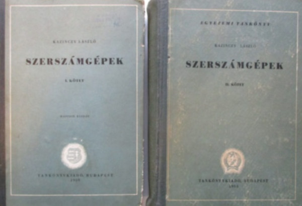 Kazinczy Lszl - Szerszmgpek I-II. - egyetemi tanknyv