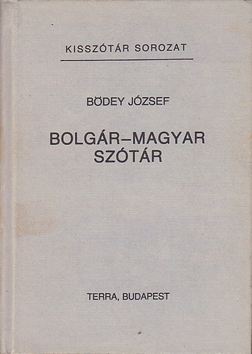 Bdey Jzsef - Bolgr-magyar sztr (Kissztr sorozat)