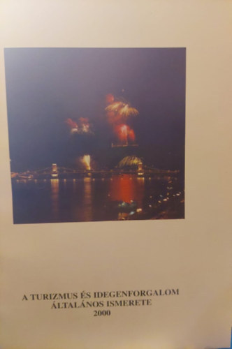 A turizmus s idegenforgalom ltalnos ismerete