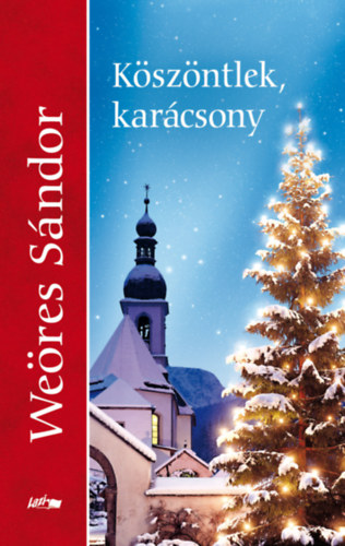 Weres Sndor - Kszntlek, karcsony