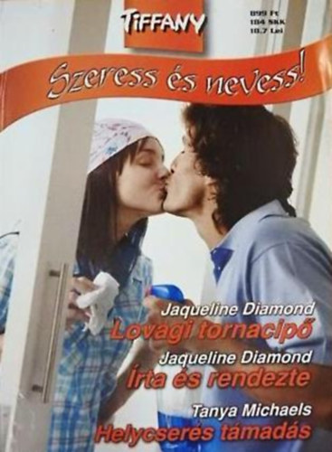 Tanya Michaeles Jaqueline Diamond - Lovagi tornacipő, Írta és rendezte, Helycserés támadás TIFFANY 9.