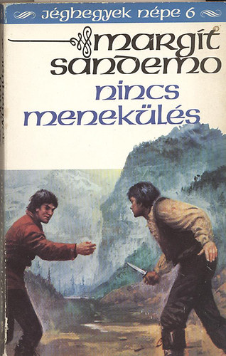 Margit Sandemo - Nincs menekülés (Jéghegyek népe 6.)