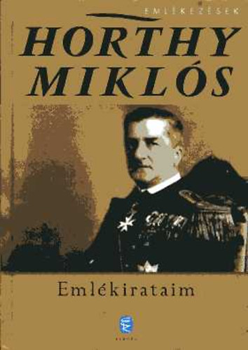 Horthy Mikls - Emlkirataim