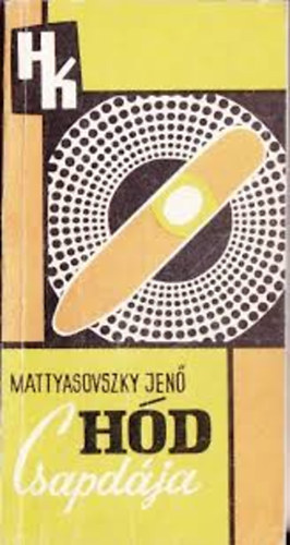 Mattyasovszky Jenő - Hód csapdája