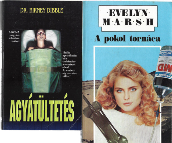 2 db könyv, Dr. Birney Dibble: Agyátültetés, Evelyn Marsh: A pokol tornáca