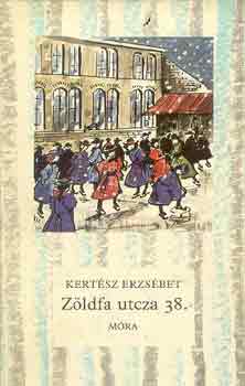 Kertsz Erzsbet - Zldfa utcza 38.