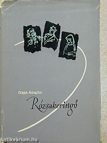 Cezar Petrescu - R�zsakering�