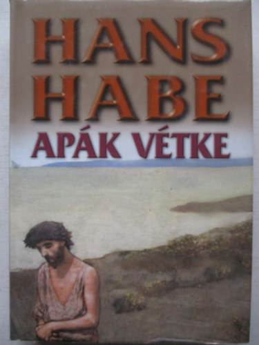 Hans Habe - Ap�k v�tke