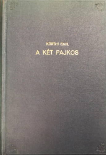 K�rthy Emil - A k�t pajkos