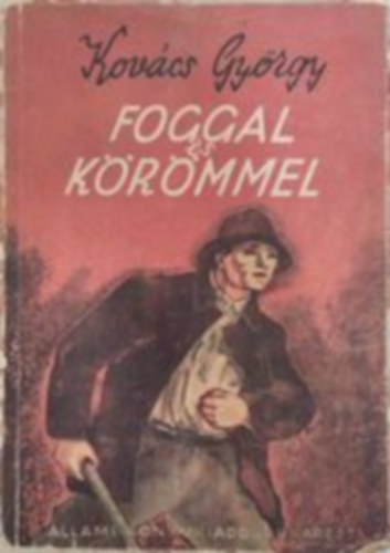 Kovcs Gyrgy - Foggal s krmmel