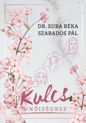 Dr. Szabados Pl Suba Rka - Kulcs a nisghez