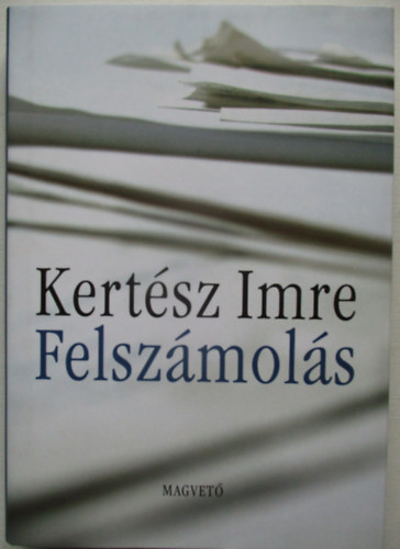Kertsz Imre - Felszmols