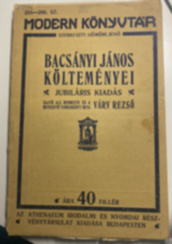 Bacs�nyi J�nos - Bacs�nyi J�nos k�ltem�nyei - Jubil�ris kiad�s
