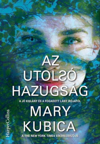 Mary Kubica - Az utols hazugsg