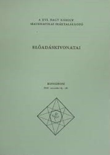 Olh Gyrgy - A XVI. Nagy Kroly matematikai diktallkoz eladskivonatai (2006. november 24.-26.)