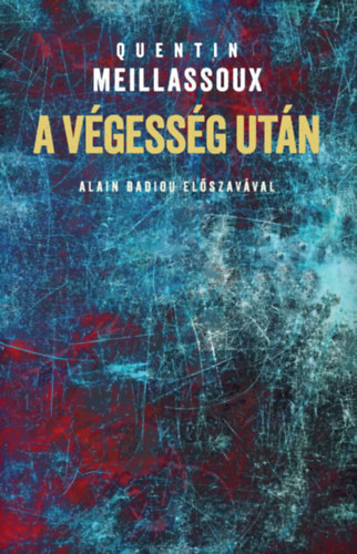 Quentin Mellassioux - A végesség után