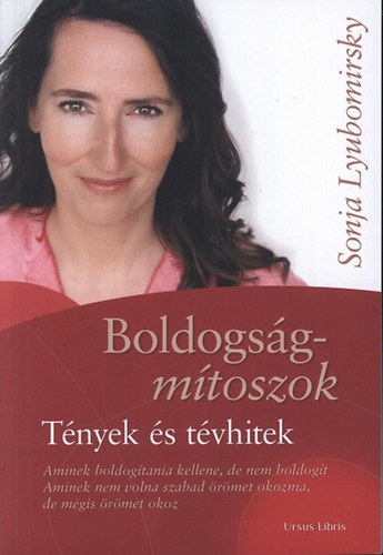 Sonja Lyubomirsky - Boldogs�gm�toszok